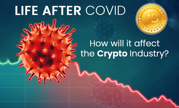 Life after COVID: <br> Will it affect the Crypto Industry as well?
